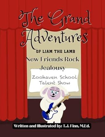The Grand Adventures of Liam the Lamb - Book 4: New Friends Rock ...
