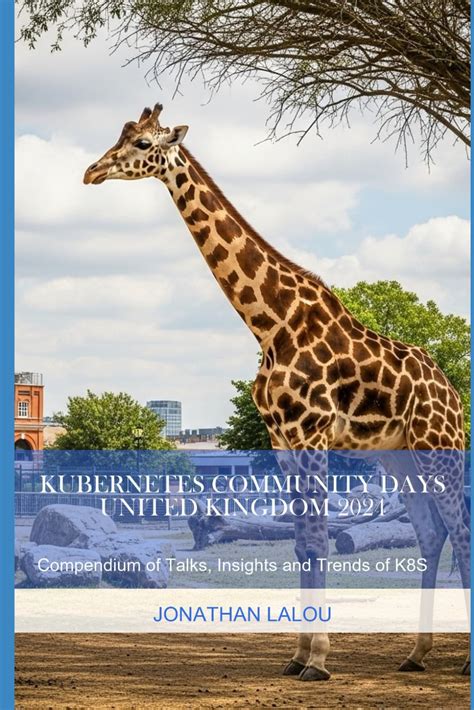 Buy Kubernetes Community Days - United Kingdom 2024: Compendium of ...