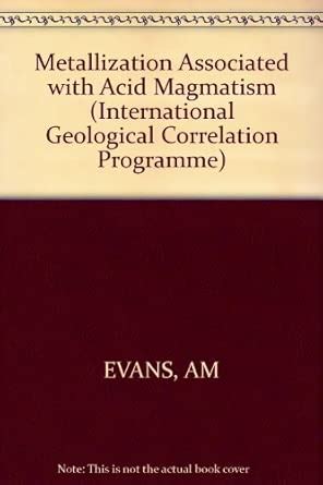 Buy Evans ∗metallization∗ Associated With Acid Magmatism: Vol 6 ...