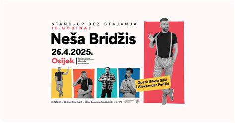 Neša Bridžis: Stand- up bez stajanja - 15 godina karijere ...