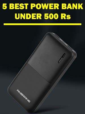 Top 5 Best Quality PowerBank under 500 Rupees 2021