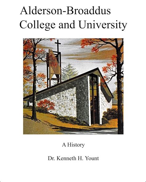 Alderson-Broaddus College and University: A History: Dr. Kenneth H ...