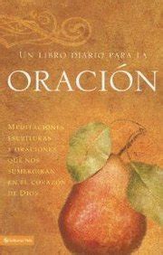 Un Libro Diario Para La Oracion: Meditaciones, Escrituras Y Oraciones ...