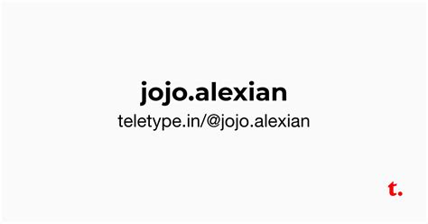 @jojo.alexian — Teletype