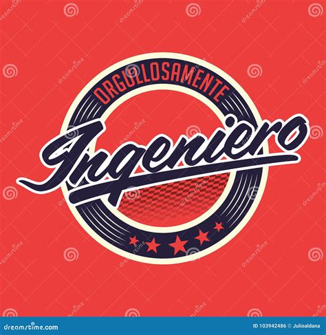Orgullosamente Ingeniero, Proud To Be Engineer Spanish Text Stock Vector - Illustration of ...