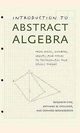 Introduction to Abstract Algebra eBook : Fine, Benjamin, Gaglione ...