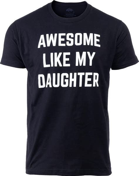 Awesome Like My Daughter | Funny Tee Shirt, Sarcastic Saying Humor Dad ...