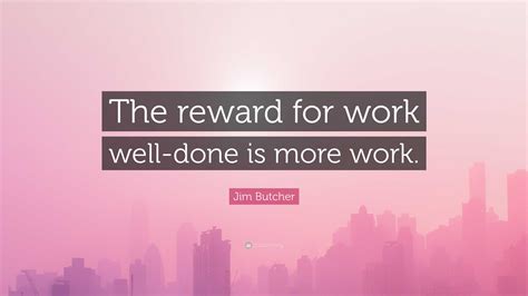 Reward Work Quotes