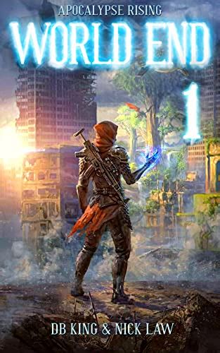 Apocalypse Rising: A LitRPG Adventure (World End Book 1) eBook : King ...
