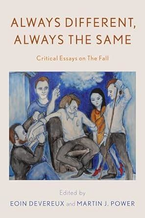 Buy Always Different, Always the Same: Critical Essays on The Fall ...
