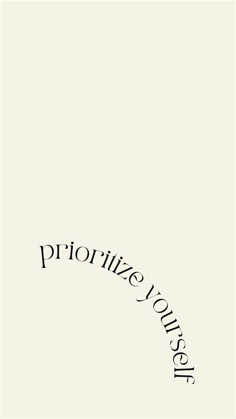 Wallpaper Lockscreen prioritize yourself | Quote aesthetic, Daily inspiration quotes, Pretty quotes