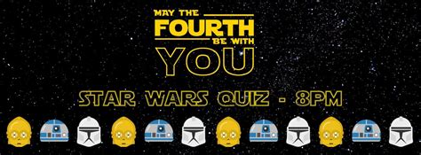 May the 4th Be With You - Star Wars Quiz, Grand Central Tavern ...