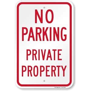 SmartSign 18 x 12 inch “No Parking Private Property” Metal Sign, 120 ...