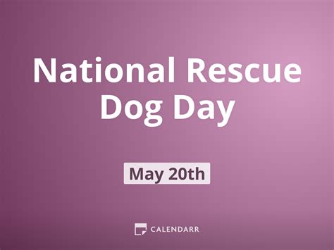 National Rescue Dog Day | May 20 - Calendarr