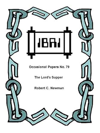 The Lord's Supper (IBRI Occasional Papers Book 79) eBook : Newman ...