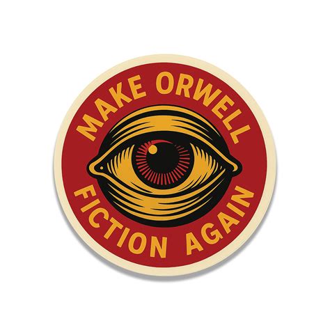Make Orwell Fiction Again Propaganda Sticker