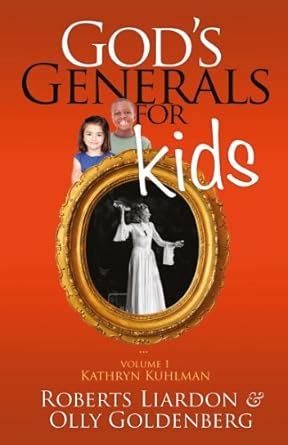 God's Generals for Kids: Kathryn Kuhlman eBook : Liardon, Roberts ...