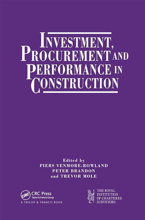 Investment, Procurement and Performance in Construction: The First ...