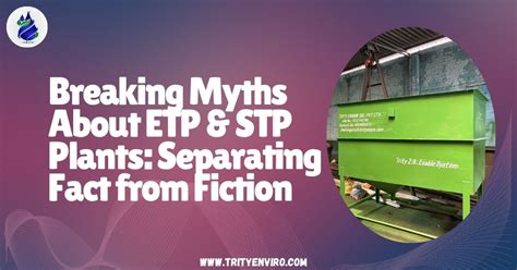 Breaking Myths About ETP & STP Plants: Essential Facts Revealed