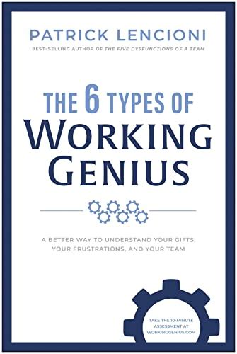 Buy The 6 Types of Working Genius: A Better Way to Understand Your ...