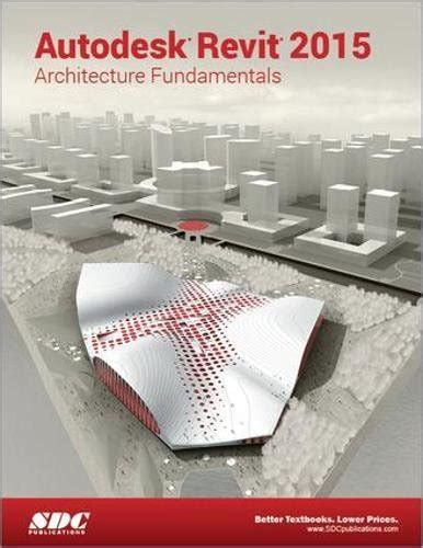 Buy Autodesk Revit 2015 Architecture Fundamentals (ASCENT) Book Online ...