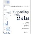 Buy Storytelling with Data: A Data Visualization Guide for Business ...
