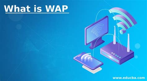 WAP |简要介绍WAP的用途和重要性 - 开云体育滚球
