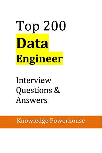 Top 200 Data Engineer Interview Questions & Answers eBook : Powerhouse ...