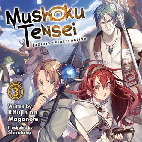 Mushoku Tensei: Jobless Reincarnation (Light Novel), Vol. 3 (Audio ...