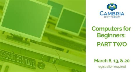 Computers for Beginners: Part Two, Cambria County Library, Johnstown, 6 ...