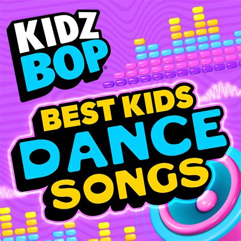 KIDZ BOP Best Kids' Dance Songs - KIDZ BOP
