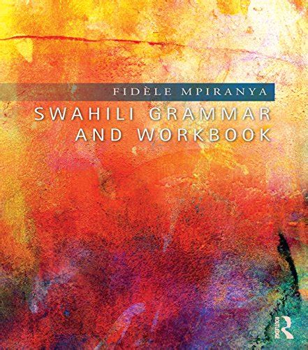 Swahili Grammar and Workbook eBook : Mpiranya, Fidèle: Amazon.in ...
