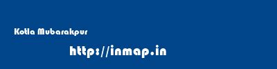 Kotla Mubarakpur Information About All Villages Of India , Map Of ...