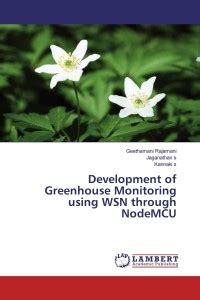 Development of Greenhouse Monitoring using WSN through NodeMCU: Buy ...