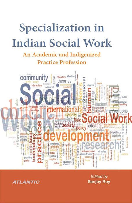 Specialization in Indian Social Work:: An Academic and Indigenized ...