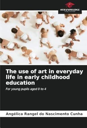 Buy The use of art in everyday life in early childhood education Book ...