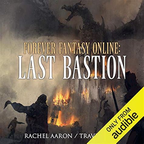 Last Bastion: Forever Fantasy Online, Book 2 (Audio Download): Rachel ...