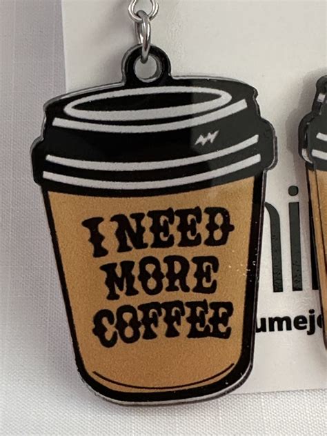 I NEED MORE COFFEE - Shine Costume Jewellery