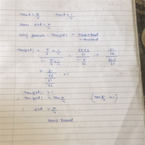 If tan alpha =5/6 and tan beta =1/11 then prove that alpha + beta = pai ...