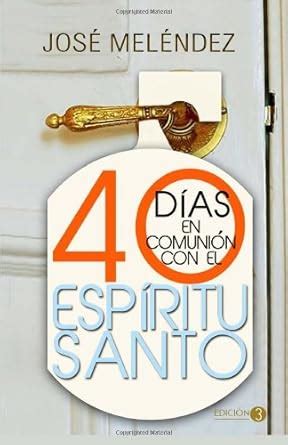 Buy 40 días en comunión con el espíritu santo/ 40 days in communion ...
