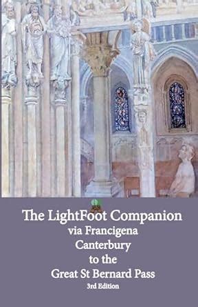 Buy Lightfoot Companion to the via Francigena - Canterbury to the Great ...