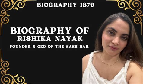 Biography of Rishika Nayak: Founder & CEO of The Sass Bar- Entrepreneur