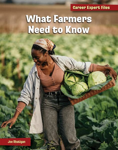 What Farmers Need to Know (21st Century Skills Library: Career Expert ...