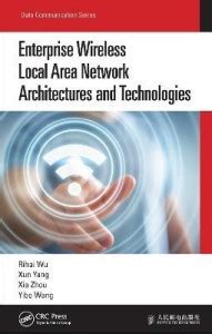 Enterprise Wireless Local Area Network Architectures and Technologies ...