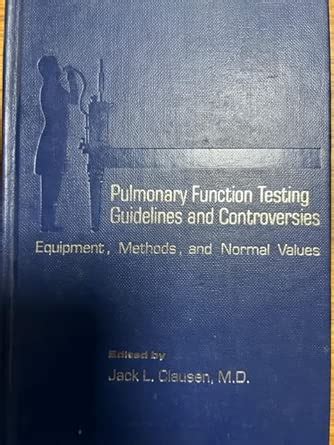 Buy Pulmonary Function Testing: Guidelines and Controversies Book ...