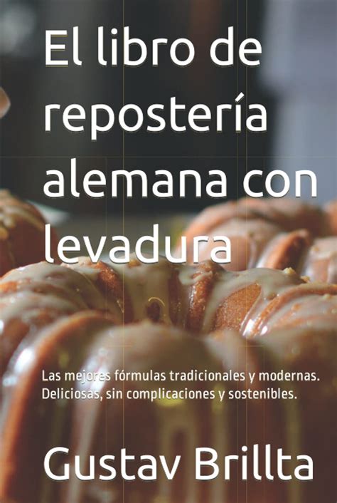 Buy El libro de reía alemana con levadura: Las mejores fórmulas ...