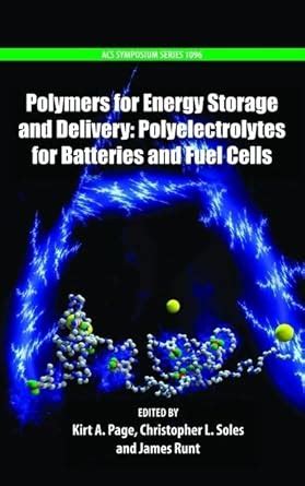 Polymers for Energy Storage and Delivery: Polyelectrolytes for ...