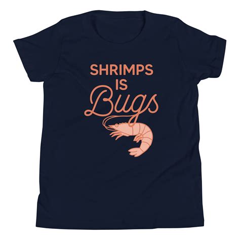 Shrimps Is Bugs Kid's Youth Tee – SnorgTees.com