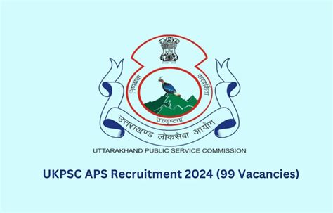 UKPSC APS Notification 2024 Out for 99 Vacancies, Apply Online Starts
