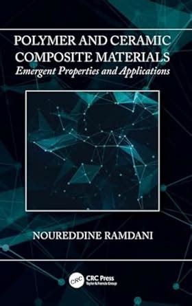 Polymer and Ceramic Composite Materials: Emergent Properties and ...